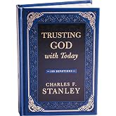Trusting God with Today: A Daily Devotional for Building Confident Faith and Lasting Joy (365 Devotions - Inspiration for Every Day of the Year) (Devotionals from Charles F. Stanley)