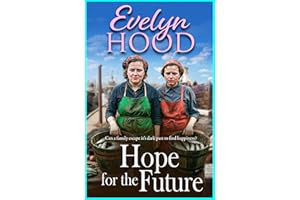 Hope for the Future: An unforgettable Scottish saga from Sunday Times bestselling author Evelyn Hood (The Lowrie Family Book 