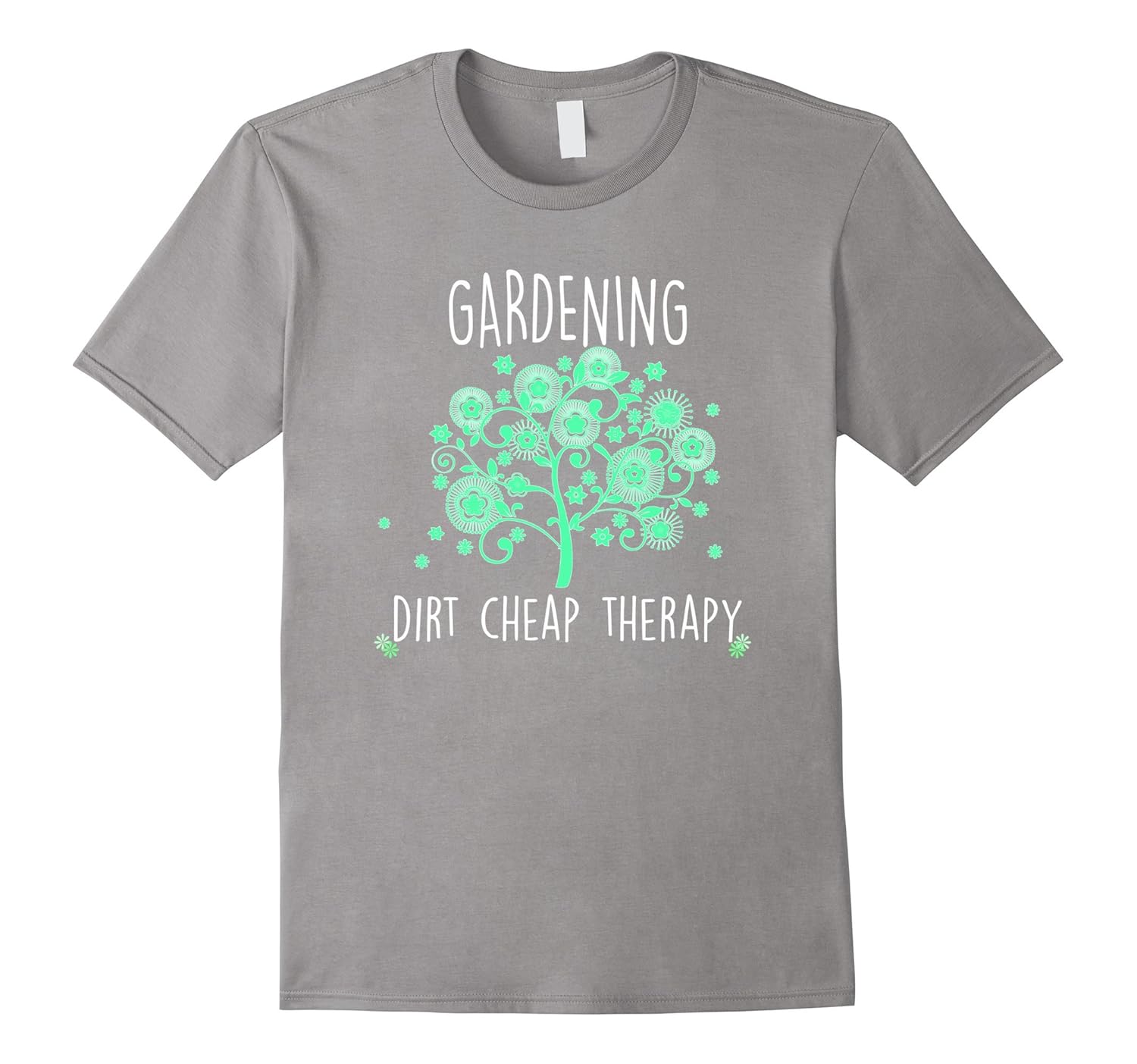 Gardening Dirt Cheap Therapy T-shirt Gardener Gift Shirt-Art