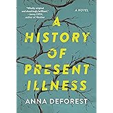 A History of Present Illness: A Novel