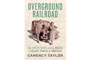 Overground Railroad: The Green Book and the Roots of Black Travel in America