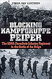 Blocking Kampfgruppe Peiper: The 504th Parachute Infantry Regiment in the Battle of the Bulge
