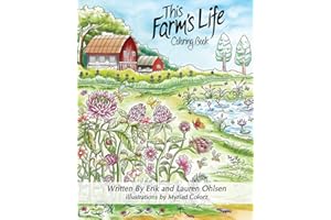This Farm's Life Adult Coloring Book: Farming with Nature, Animals, Organic Gardening (Storyscapes Book)