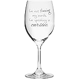 I'm Not Slurring My Words. I'm Speaking in Cursive &ndash; Cute Funny Wine Glass, Large 16 Ounce Size, Etched Sayings, Gift Box