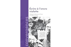 Ecrire a l'encre violette: Littératures lesbiennes en France de 1900 à nos jours (French Edition)