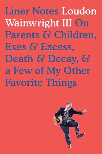 Download Liner Notes: On Parents & Children, Exes & Excess, Death & Decay, & a Few of My Other Favorite Things PDF