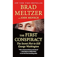 The First Conspiracy: The Secret Plot to Kill George Washington book cover