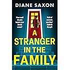 A Stranger in the Family: A BRAND NEW pulse-pounding psychological thriller from the author of The Quiet Wife