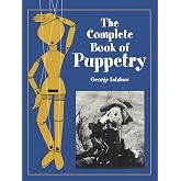 The Complete Book of Puppetry (Dover Crafts: Dolls &amp; Toys)