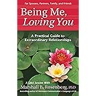 Being Me, Loving You: A Practical Guide to Extraordinary Relationships (Nonviolent Communication Guides)