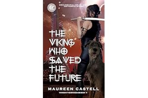 The Viking Who Saved the Future (Vikings in the Bronze Age Book 4)