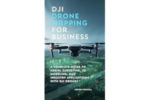 DJI Drone Mapping for Business : A Complete Guide to Aerial Surveying, 3D Modeling, and Industry Applications with DJI Drones