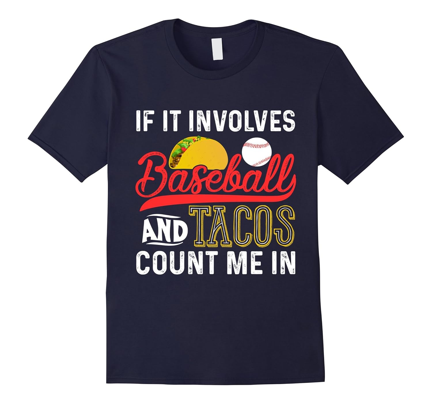 Taco Baseball T Shirt - If It Involves Baseball And Tacos-ANZ