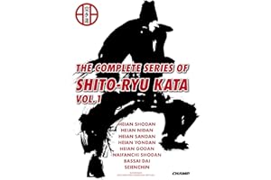 THE COMPLETE SERIES OF SHITO RYU KATA VOL 1: Revised version