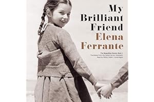 My Brilliant Friend: The Neapolitan Novels, Book 1