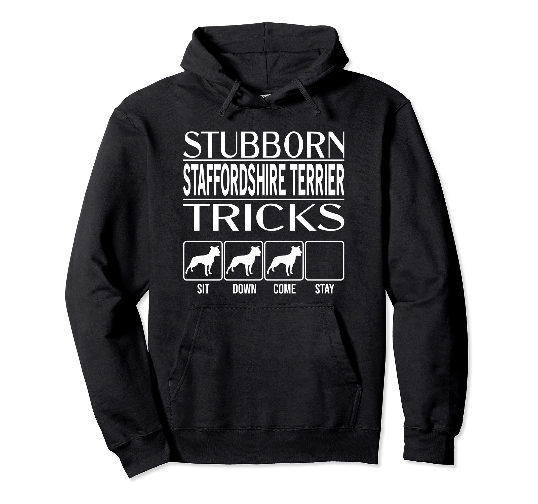 Stubborn Dog Tricks, dog gift, Funny Staffordshire Terrier Pullover Hoodie
