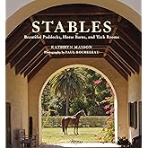 Stables: Beautiful Paddocks, Horse Barns, and Tack Rooms