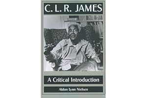 C. L. R. James: A Critical Introduction