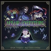 Afraid of Everything