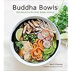 Buddha Bowls: 100 Nourishing One-Bowl Meals