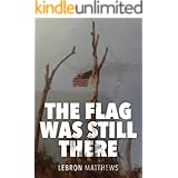 The Flag Was Still There