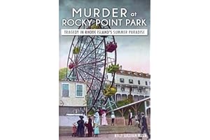 Murder at Rocky Point Park: Tragedy in Rhode Island's Summer Paradise (True Crime)