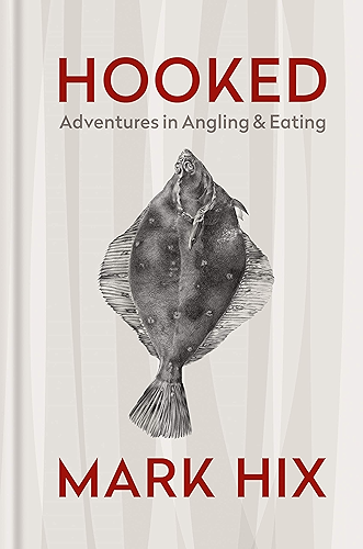 Download HOOKED: Adventures in Angling and Eating (English Edition) PDF