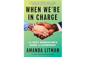 When We're in Charge: The Next Generation’s Guide to Leadership