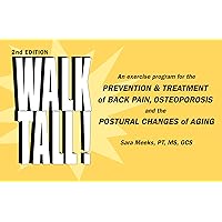 Walk Tall! An Exercise Program for the Prevention &amp; Treatment of Back ...