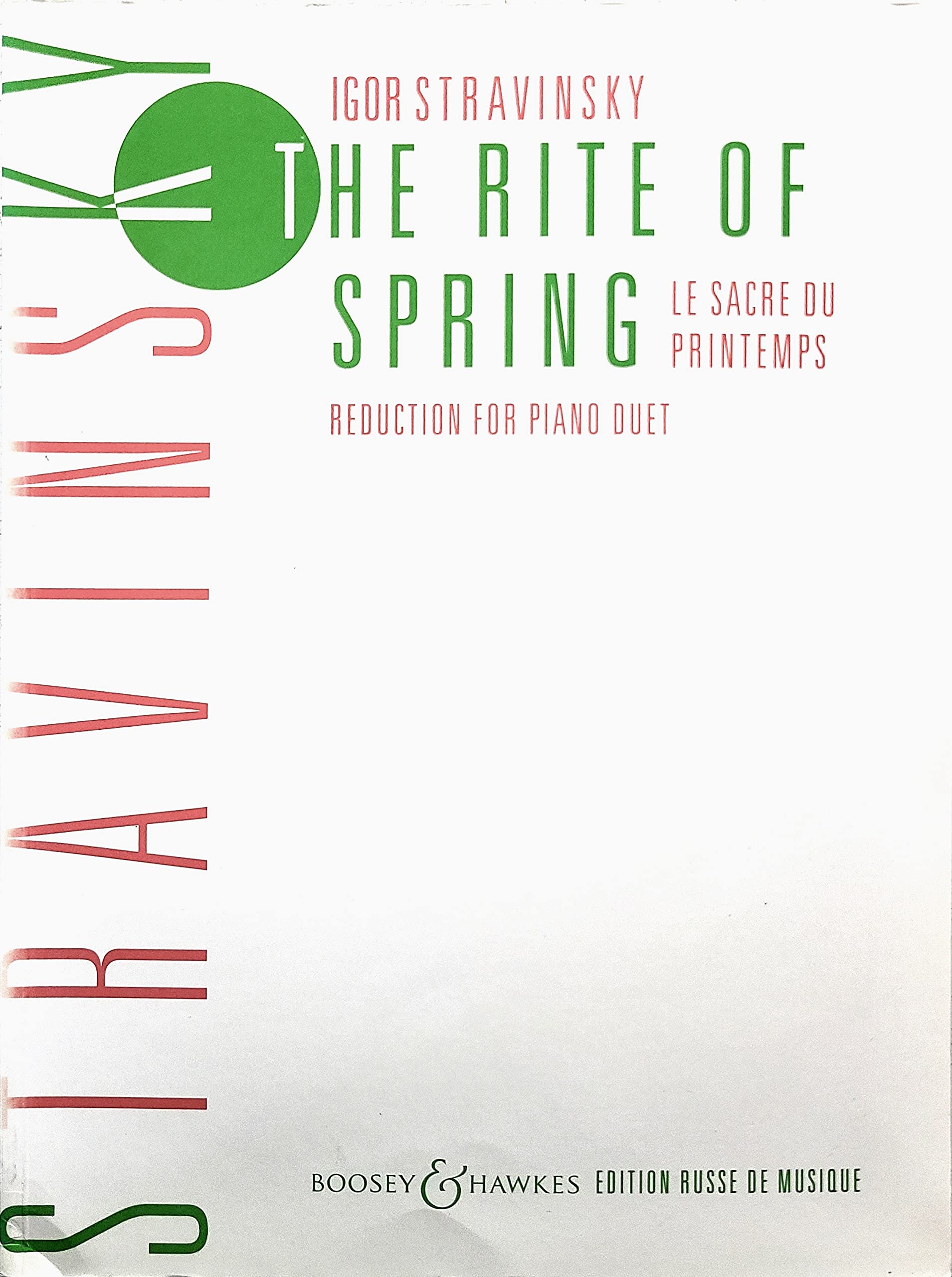 The Rite of Spring - Ballet. Reduction for piano duet by the composer - Russian Piano Classics (Authentic Edition) - orchestra - vocal/piano score - ... piano (4 hands). Réduction pour piano.