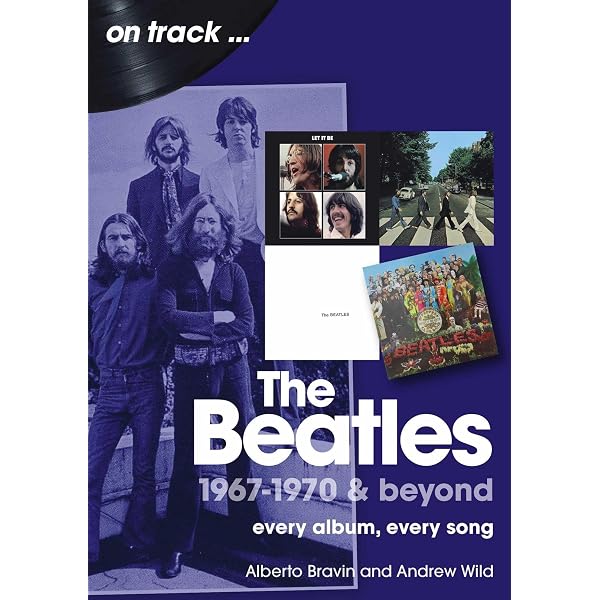 Beatles 1962-1966 (On Track): Wild, Andrew, Bravin, Alberto