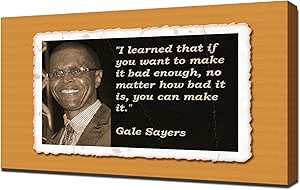 Amazon.com: Gale Sayers Quotes 1 - Canvas Art Print: Posters & Prints