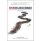 Oversubscribed: How To Get People Lining Up To Do Business With You