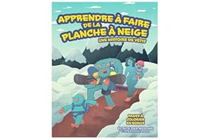 Apprendre à faire de la planche à neige : Une histoire de Yétis (French Edition)