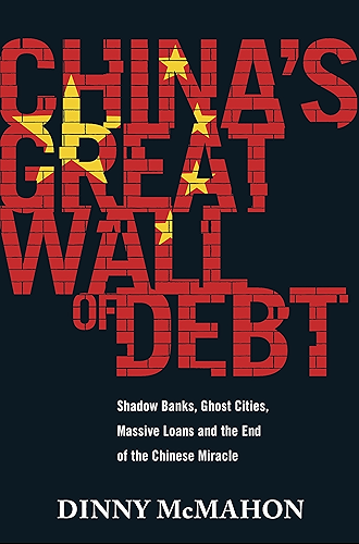 Download China's Great Wall of Debt: Shadow Banks, Ghost Cities, Massive Loans and the End of the Chinese Miracle (English Edition) PDF