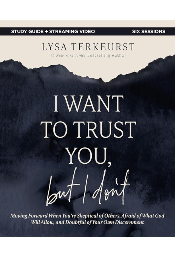 I Want to Trust You, but I Don't: Lysa TerKeurst: 9781400251209