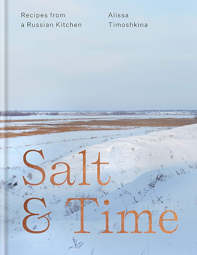 Download Salt & Time: Recipes from a Russian kitchen (English Edition) PDF