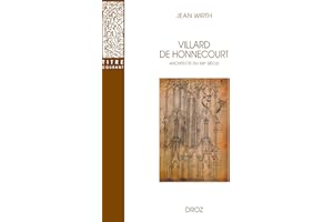Villard de Honnecourt, architecte du XIIIe siècle (French Edition)