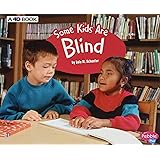 Some Kids Are Blind: A 4D Book (Understanding Differences)