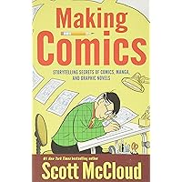 Making Comics: Storytelling Secrets of Comics, Manga and Graphic Novels