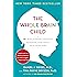 The Whole-Brain Child: 12 Revolutionary Strategies to Nurture Your Child's Developing Mind