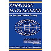 Strategic Intelligence for American National Security: Updated Edition