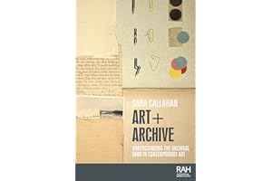 Art + Archive: Understanding the archival turn in contemporary art