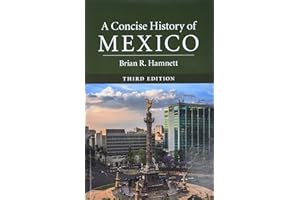 A Concise History of Mexico, Third Edition
