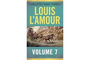 The Collected Short Stories of Louis L'Amour, Volume 7: Frontier Stories