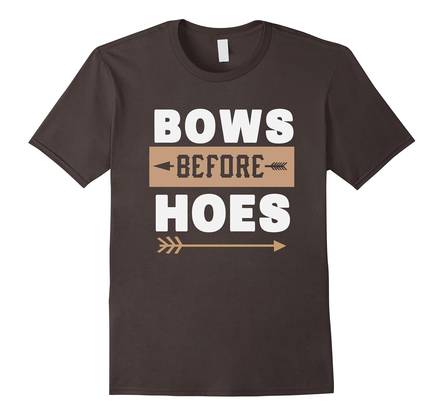 BOWS before HOES Shirt - Perfect Hunting Gift-ANZ