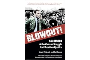 Blowout!: Sal Castro and the Chicano Struggle for Educational Justice