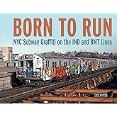 Born to Run: NYC Subway Graffiti on the IND and BMT Lines