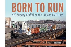 Born to Run: NYC Subway Graffiti on the IND and BMT Lines