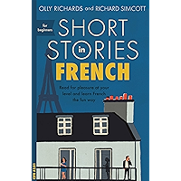 Short Stories in French for Beginners: Read for pleasure at your level, expand your vocabulary and learn French the fun… book cover